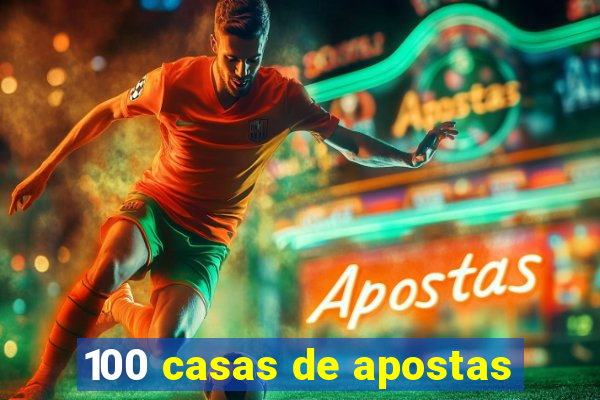 100 casas de apostas